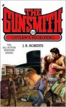 The Gunsmith #309: Outlaw's Reckoning - J.R. Roberts