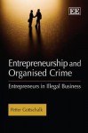 Entrepreneurship and Organised Crime; Entrepreneurs in Illegal Business - Petter Gottschalk