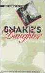 Snake's Daughter: The Roads in and Out of War - Gail Hosking Gilberg, Albert E. Stone