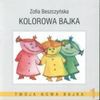 Kolorowa bajka - Zofia. Beszczyńska