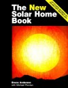 The New Solar Home Book - Bruce Anderson, Michael Riordan