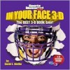 In Your Face 3-D: The Best 3-D Book Ever! (Sports Illustrated Kids) - David E. Klutho