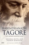 Rabindranath Tagore: The Myriad-Minded Man - Krishna Dutta, Andrew Robinson