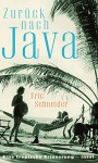 Zurück nach Java: Eine tropische Erinnerung - Eric Schneider, Waltraud Hüsmert