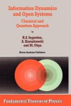 Information Dynamics and Open Systems: Classical and Quantum Approach - Roman S. Ingarden, A. Kossakowski, M. Ohya