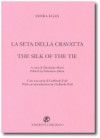 La seta della cravatta / The silk of the tie - Moira Egan