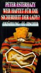 Wer haftet für die Sicherheit der Lady? - Péter Esterházy, Hans-Henning Paetzke