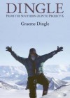 Dingle: Discovering the Sense in Adventure - Graeme Dingle