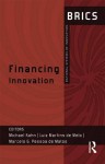 Financing Innovation: Brics National Systems of Innovation - Michael Kahn, Luiz Martins De Melo