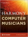 Harmony for Computer Musicians - Michael Hewitt