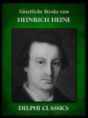 Saemtliche Werke von Heinrich Heine (Illustrierte) (German Edition) - Heinrich Heine