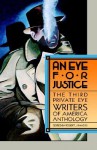 An Eye for Justice: The Third Private Eye Writers of America Anthology - Robert J. Randisi