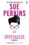 Spectacles - Sue Perkins