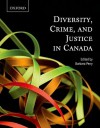 Diversity, Crime, and Justice in Canada - Barbara A. Perry