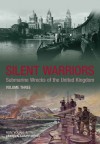 Silent Warriors: Submarine Wrecks of the United Kingdom Vol 3: Wales and the West - Ron Young, Pamela Armstrong