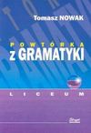 Powtórka z gramatyki : liceum - Tomasz Nowak