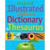 Oxford Illustrated Children's Dictionary & Thesaurus - Collective