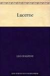 Lucerne - Leo Tolstoy