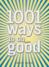 1001 Ways to Do Good - Meera Lester