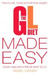 The GL Diet Made Easy: How to Eat, Cheat and Still Lose Weight - Nigel Denby, Tina Michelucci, Deborah Pyner