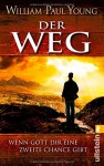 Der Weg: Wenn Gott Dir eine zweite Chance gibt - William Paul Young, Thomas Görden