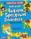 Survival Guide for Kids with Autism Spectrum Disorders (and Their Parents) - Elizabeth Verdick, Elizabeth M D Reeve