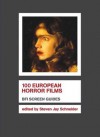 100 European Horror Films - Steven Jay Schneider