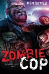 Zombie Cop: The Enoch Wars, Book One - Ben Settle