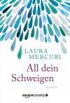 All dein Schweigen - Laura Mercuri, Felix Mayer