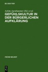 Gefuhlskultur in Der Burgerlichen Aufklarung - Achim Aurnhammer, Dieter Martin, Robert J. Seidel