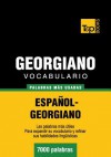 Vocabulario Espanol-Georgiano - 7000 Palabras Mas Usadas - Andrey Taranov