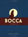 Bocca: Cookbook - Jacob Kenedy, Howard Sooley