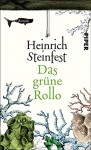 Das grüne Rollo: Roman - Heinrich Steinfest