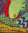 Mama Clo-clo! (Spanish Edition) - Keith Baker, Alma Flor Ada, F. Isabel Campoy
