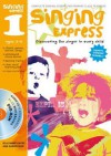 Singing Express 1: Complete Singing Scheme for Primary Class Teachers. Ana Sanderson and Gillyanne Kayes - Ana Sanderson