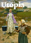 Dutch Utopia: Amerikaanse kunstenaars in Nederland 1880-1914 - Annette Stott, Gert-Jan Kramer