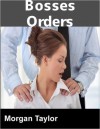 Bosses Orders - Morgan Taylor