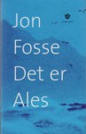 Det er Ales - Jon Fosse