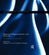 Regional Organisations and Security: Conceptions and practices (CSS Studies in Security and International Relations) - Stephen Aris, Andreas Wenger