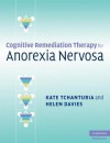 Cognitive Remediation Therapy For Anorexia Nervosa - Kate Tchanturia, Helen Davies