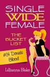 #14 Donate Blood (Single Wide Female: The Bucket List) - Lillianna Blake, P. Seymour