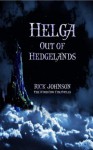 Helga: Out of Hedgelands - Rick Johnson