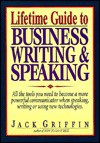 Lifetime Guide to Business Writing & Speaking - Jack Griffin