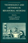 Technology and Methods in Behavioral Medicine - Steven G. Krantz