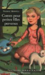 Contes pour petites filles perverses - Nadine Monfils