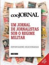 Coojornal: Um Jornal de Jornalistas Sob O Regime Militar - Rafael Guimaraens