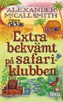 Extra bekvämt på safariklubben (No. 1 Ladies Detective Agency #11) - Alexander McCall Smith, Peder Carlsson