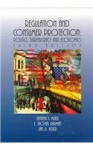 Regulation & Consumer Protection: Politics, Bureaucracy & Economics - Garman Meier, Lael R. Keiser