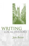 Writing Local History - John Beckett