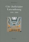 Cite Judiciaire Luxembourg, 1991-2008 - Rob Krier, Dankwart Guratzsch